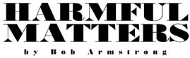Harmful Matters by Bob Armstrong